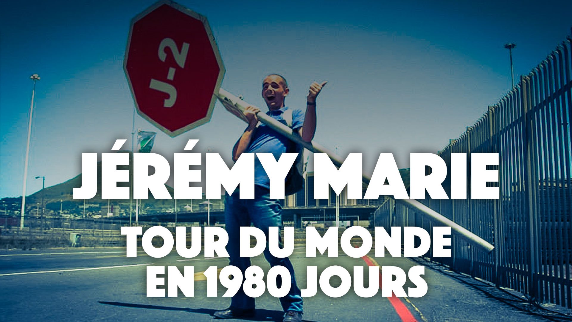 Jérémy Marie : Tour du monde en stop en 1980 jours