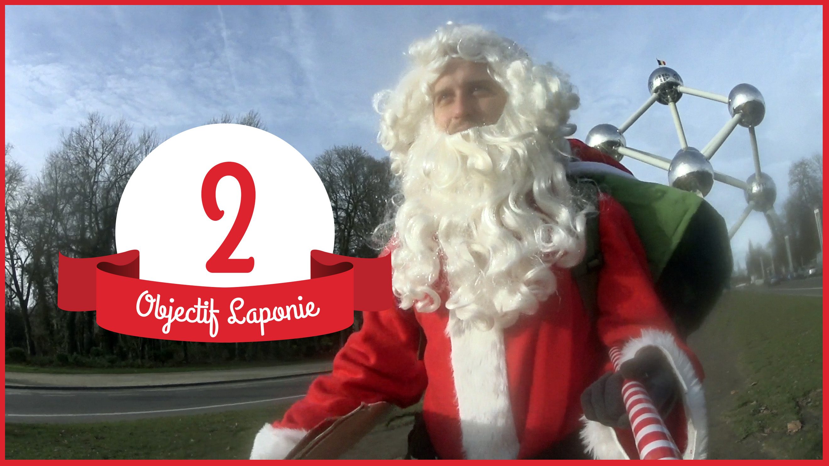#02 Le Père Noël passe par Bruxelles (Atomium)