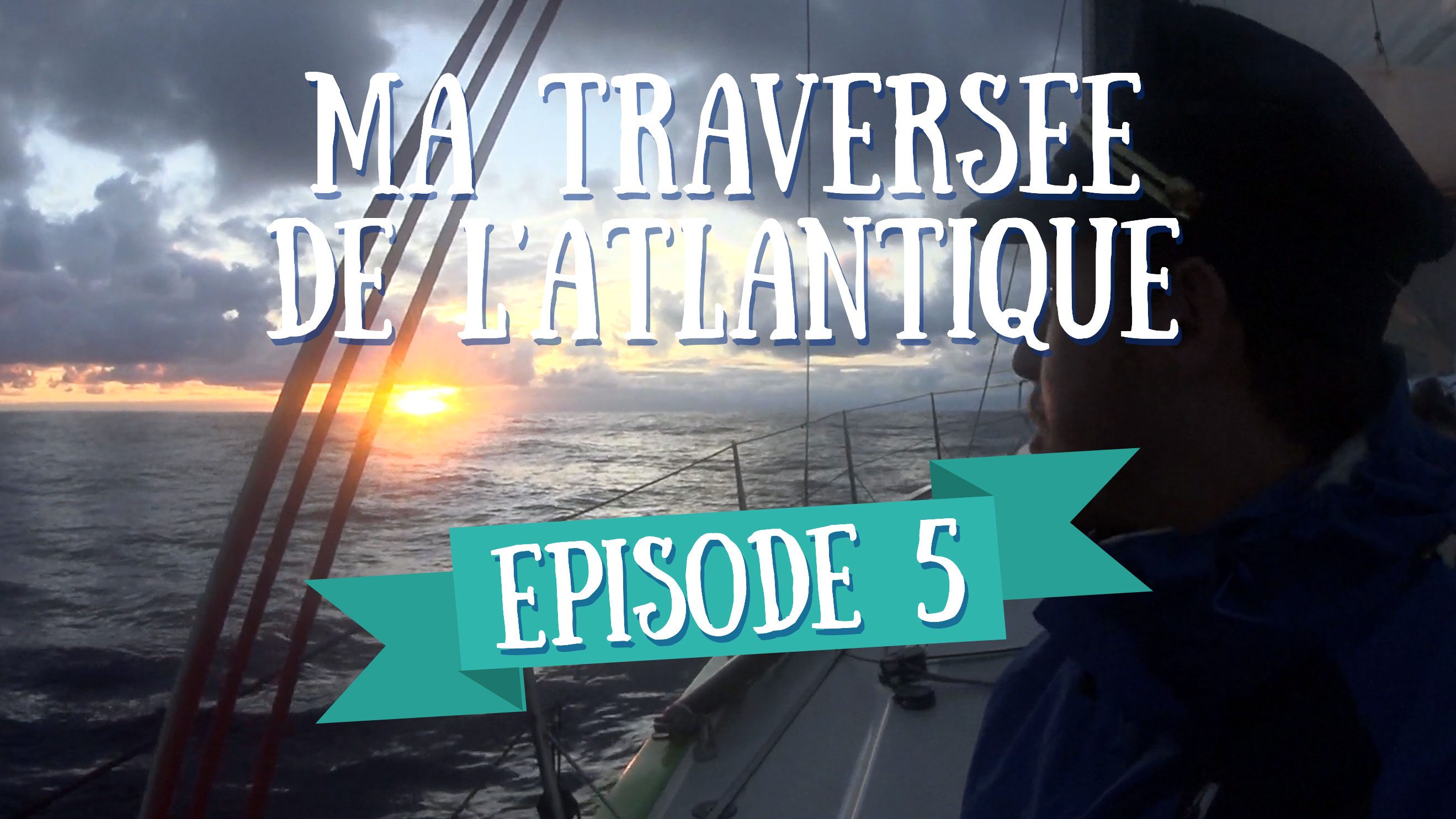 Les Quarts - Ma Traversée de l'Atlantique en Voilier - Ep 5