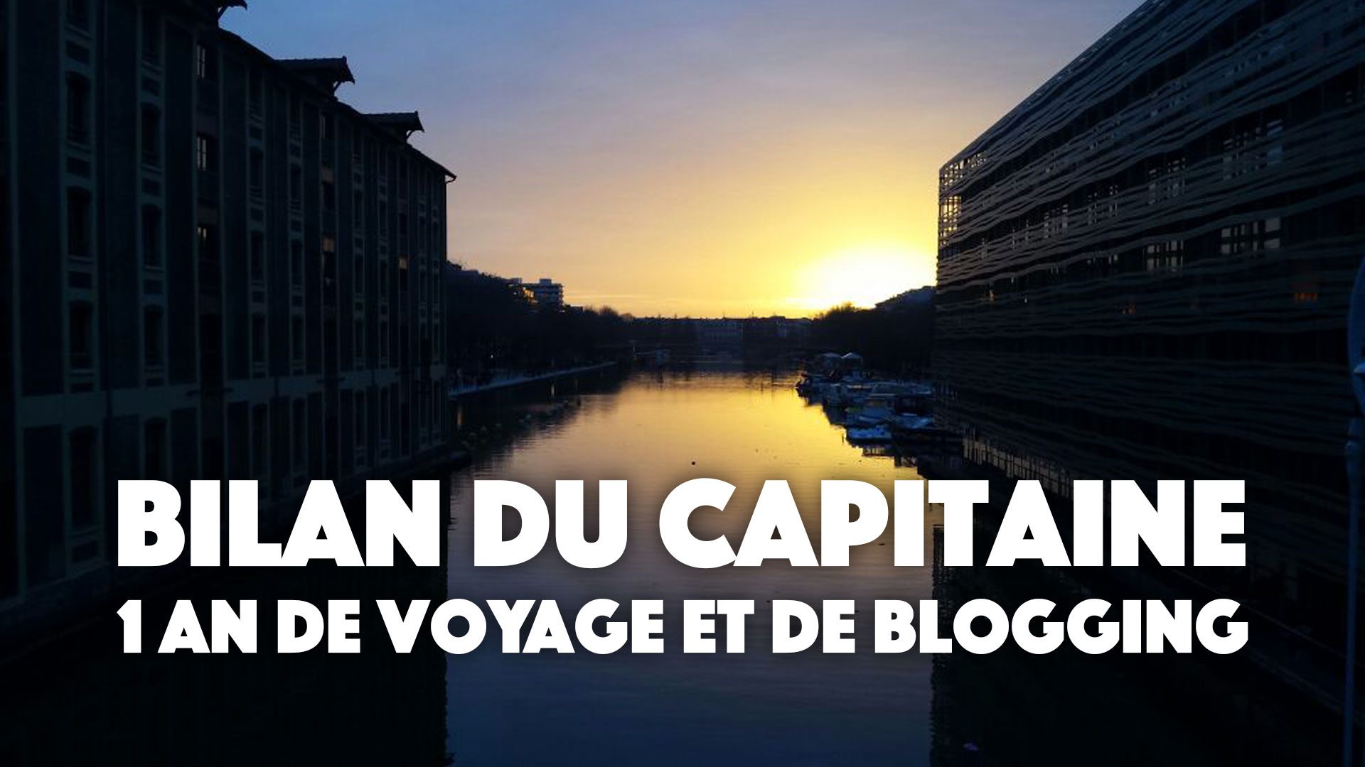 Bilan après 1 an de voyage et de blogging