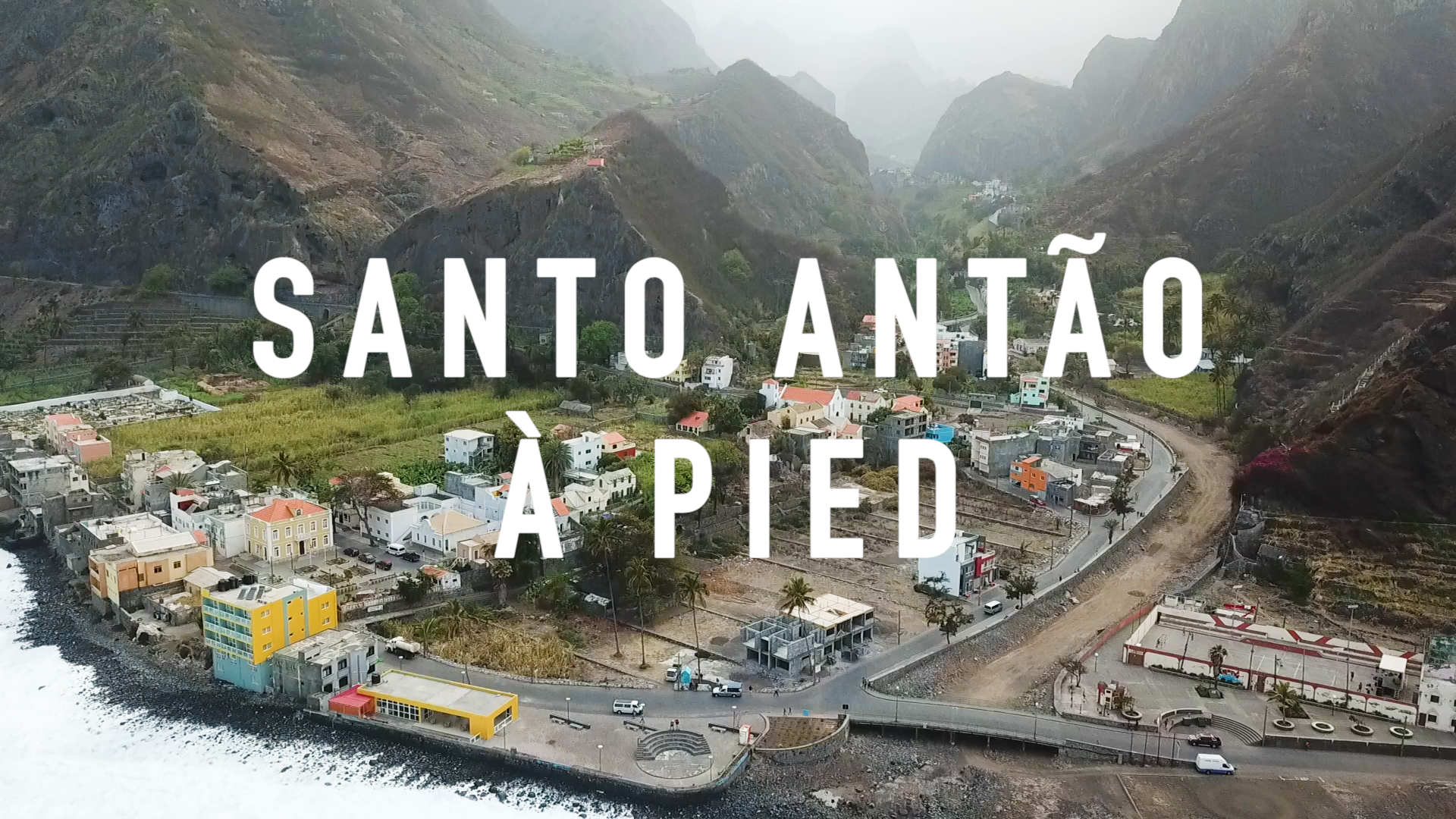 CAP VERT : Traversée de Santo Antão à pied