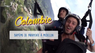 Défi 08 :  Baptème de parapente à Medellin - Colombie