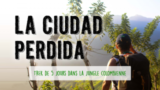 Défi 07 : La Ciudad Perdida - Trek de 5 jours dans la jungle colombienne