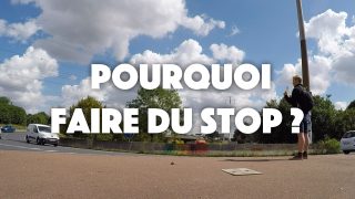 Pourquoi faire du stop ? 3 bonnes raisons de tester l'autostop