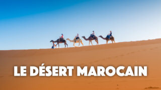 Désert au Maroc : M'Hamid ou Merzouga ?